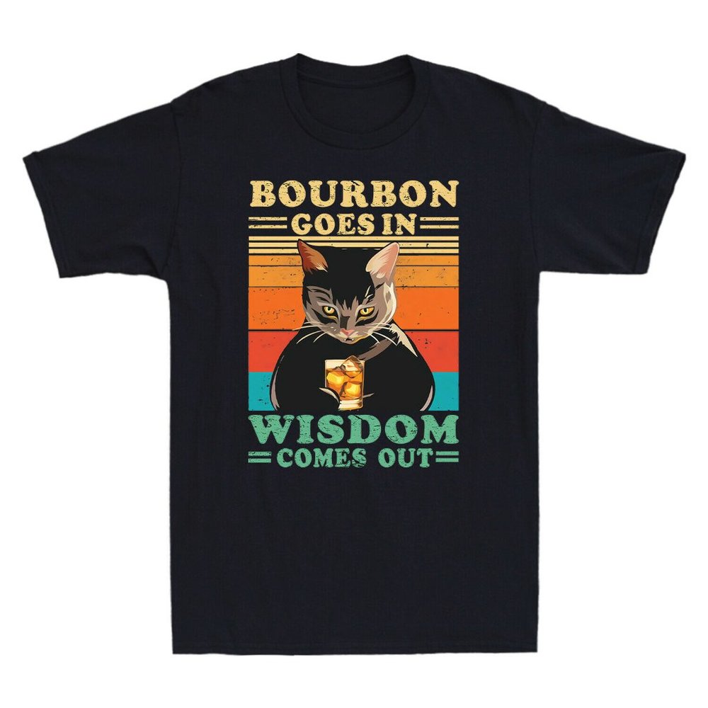Black Cat Bourbon Goes In Wisdom Comes Out Shirt